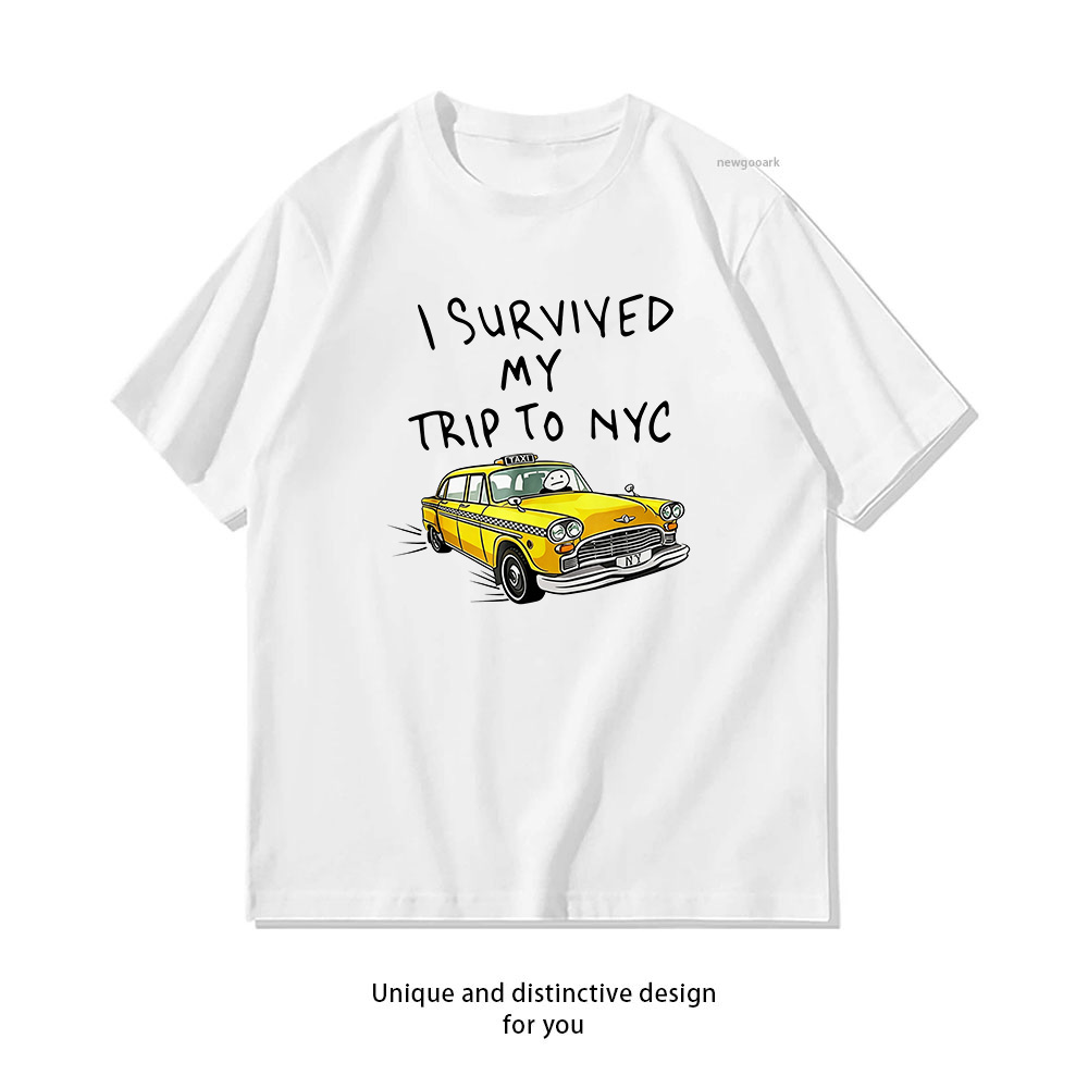 Heavy Equipment Operator Shirts - ฉันรอดชีวิตจากการเดินทางไปนิวยอร์ก เสื้อยืดลายแท็กซี่สีเหลือง นิวยอร์กซิตี้ เสื้อยืดผู้หญิงผู้ชาย ผ้าฝ้ายสำหรับฤดูร้อน เสื้อยืดลายกราฟิก